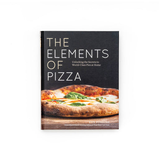 The Elements of Pizza di Ken Forkish